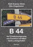 B 44 - Auf Entdeckungsreise von Frankfurt am Main nach Ludwigshafen