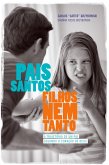 Pais Santos, Filhos nem Tanto (eBook, ePUB)