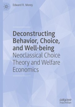 Deconstructing Behavior, Choice, and Well-being - Morey, Edward R.