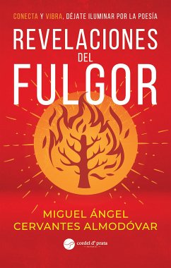 Revelaciones del Fulgor (eBook, ePUB) - Ángel Cervantes Almodóvar, Miguel