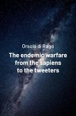 The endemic warfare from the sapiens to the tweeters (eBook, ePUB)