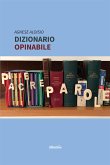 Dizionario Opinabile (eBook, ePUB)