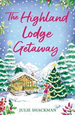 The Highland Lodge Getaway (eBook, ePUB) - Shackman, Julie