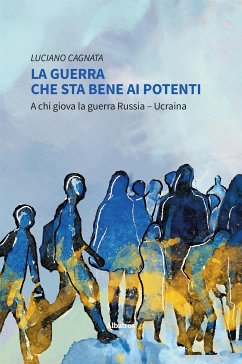 La guerra che sta bene ai potenti (eBook, ePUB) - Cagnata, Luciano