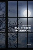 Quattro nodi da districare (eBook, ePUB)