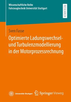 Optimierte Ladungswechsel- und Turbulenzmodellierung in der Motorprozessrechnung (eBook, PDF) - Fasse, Sven