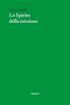 Lo Spirito della missione (eBook, ePUB) - Zunelli, Marina