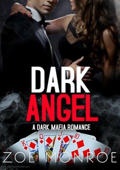 Dark Angel: A Dark Mafia Romance (eBook, ePUB) - Monroe, Zoe