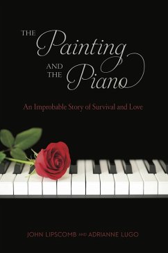 The Painting and The Piano (eBook, ePUB) - Lipscomb, John; Lugo, Adrianne