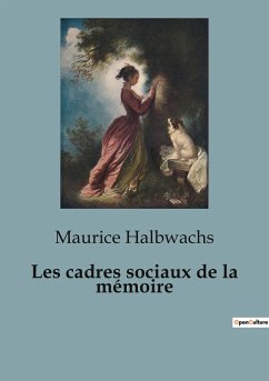 Les cadres sociaux de la mémoire - Halbwachs, Maurice