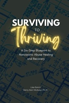 Surviving to Thriving - Sonni, Lisa; McAvoy, Ph. D. Kerry Kerr