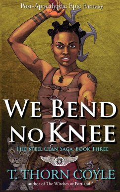 We Bend No Knee - Coyle, T. Thorn