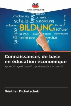 Connaissances de base en éducation économique - Dichatschek, Günther