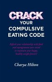 Crack Your Compulsive Eating Code