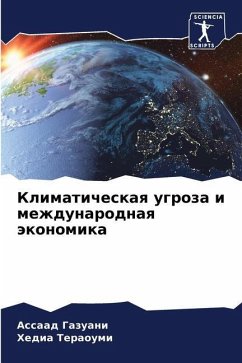 Klimaticheskaq ugroza i mezhdunarodnaq äkonomika - Gazuani, Assaad;Teraoumi, Hedia