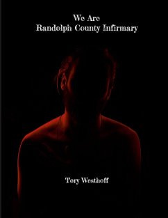 We Are Randolph County Infirmary - Westhoff, Tory