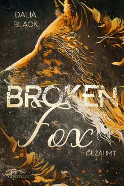 Broken Fox: Gezähmt (eBook, ePUB) - Black, Dalia