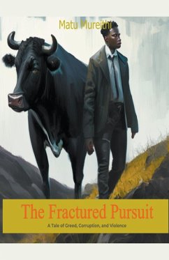 The Fractured Pursuit - Matu, Mureithi