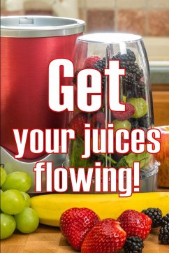 Get Your Juices Flowing! - Bristol, Herman