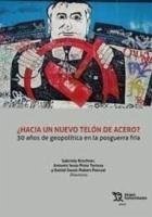 Cover Hacia un nuevo telón de acero. 30 años de geopolítica en la posguerra fría