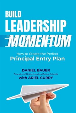 Build Leadership Momentum - Bauer, Daniel; Curry, Ariel