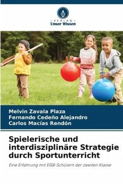 Spielerische und interdisziplinäre Strategie durch Sportunterricht - Zavala Plaza, Melvin;Cedeño Alejandro, Fernando;Macías Rendón, Carlos