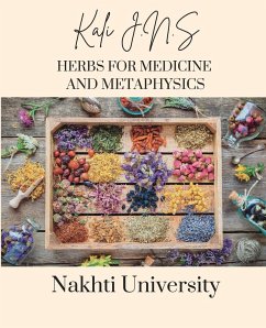 Herbs for Medicine and Metaphysics - J. N. S, Kali