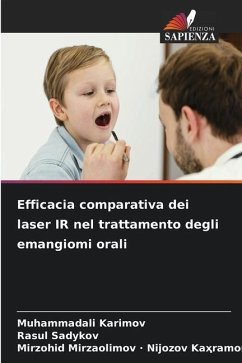 Efficacia comparativa dei laser IR nel trattamento degli emangiomi orali - Karimov, Muhammadali;Sadykov, Rasul;· Nijozov Ka_ramon, Mirzohid Mirzaolimov