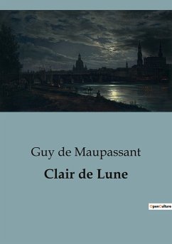 Clair de Lune - Maupassant, Guy de