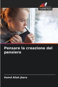 Pensare la creazione del pensiero - Jbara, Hamd Allah