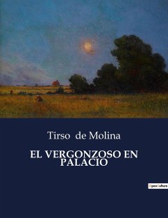 EL VERGONZOSO EN PALACIO - De Molina, Tirso