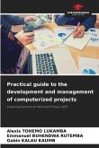 Practical guide to the development and management of computerized projects