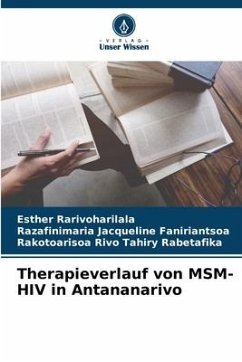 Therapieverlauf von MSM-HIV in Antananarivo - Rarivoharilala, Esther;Faniriantsoa, Razafinimaria Jacqueline;Tahiry Rabetafika, Rakotoarisoa Rivo