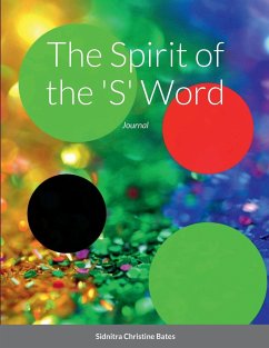 The Spirit of the 'S' Word - Bates, Sidnitra Christine