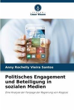 Politisches Engagement und Beteiligung in sozialen Medien - Vieira Santos, Anny Rochelly
