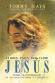 Libres para ser como Jesús (Versión Español)