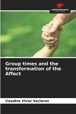 Group times and the transformation of the Affect