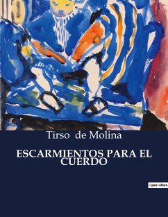 ESCARMIENTOS PARA EL CUERDO - De Molina, Tirso