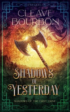 Shadows of Yesterday - Bourbon, Cleave