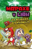 Mapaxe y Liah: Las reliquias fantasmales