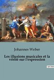 Les illusions musicales et la vérité sur l'expression