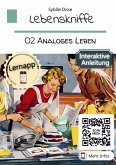 Lebenskniffe Band 02: Analoges Leben