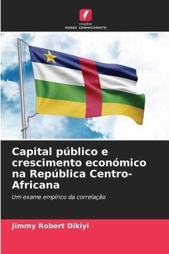 Capital público e crescimento económico na República Centro-Africana - Dikiyi, Jimmy Robert