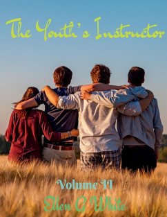 The Youth's Instructor Volume Two - White, Ellen