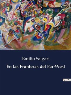 En las Fronteras del Far-West - Salgari, Emilio