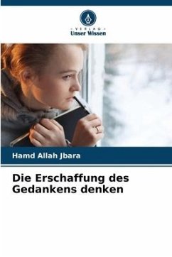 Die Erschaffung des Gedankens denken - Jbara, Hamd Allah