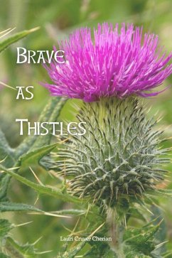 Brave As Thistles (eBook, ePUB) - Cherian, Lauri Cruver