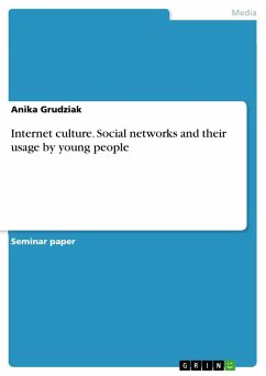 Internet culture. Social networks and their usage by young people - Grudziak, Anika