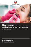 Mouvement orthodontique des dents