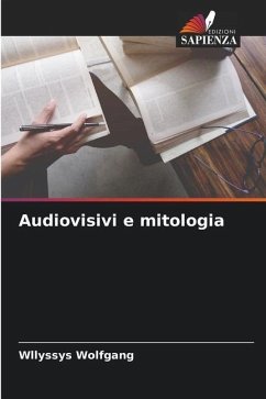 Audiovisivi e mitologia - Wolfgang, Wllyssys